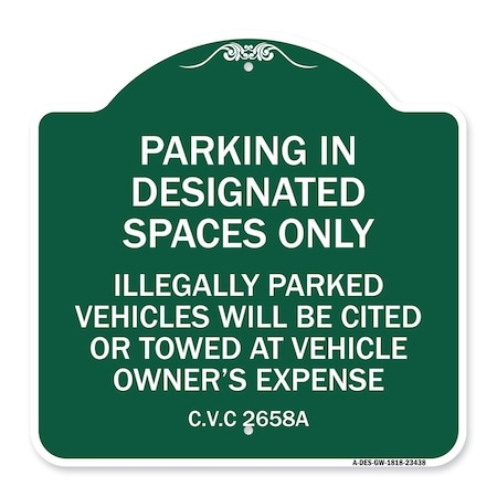 Signmission Parking in Designated Spaces Illegally Parked Vehicles Cited or Towed Alum, 18" x 18", GW-1818-23438 A-DES-GW-1818-23438